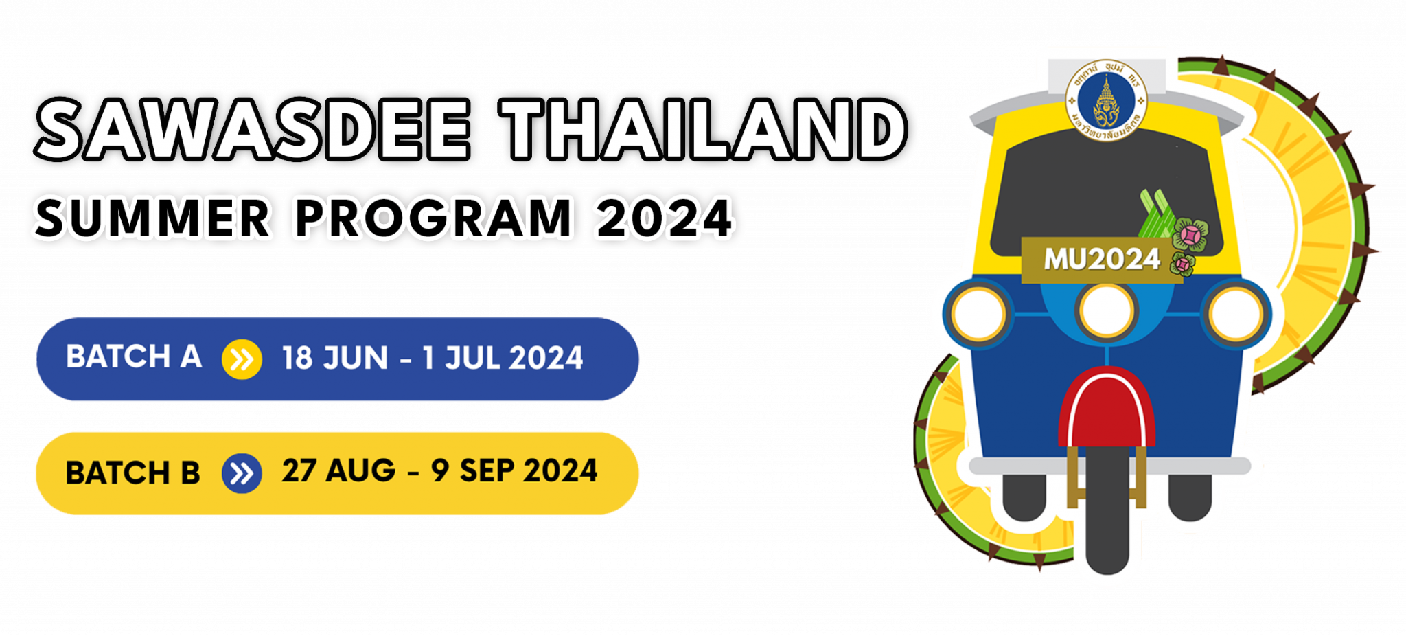 Sawasdee Thailand Summer Program 2024 International Relations Division   SWD TUKTUK PNG 2024 2048x926 